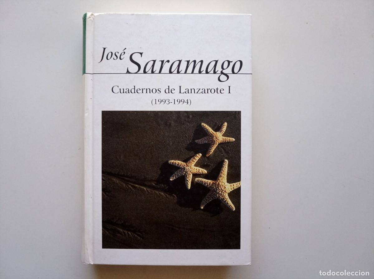 Libros de segunda mano: JOS&Eacute; SARAMAGO. CUADERNOS DE LANZAROTE I. 1993-1994. ALFAGUARA. 2003.