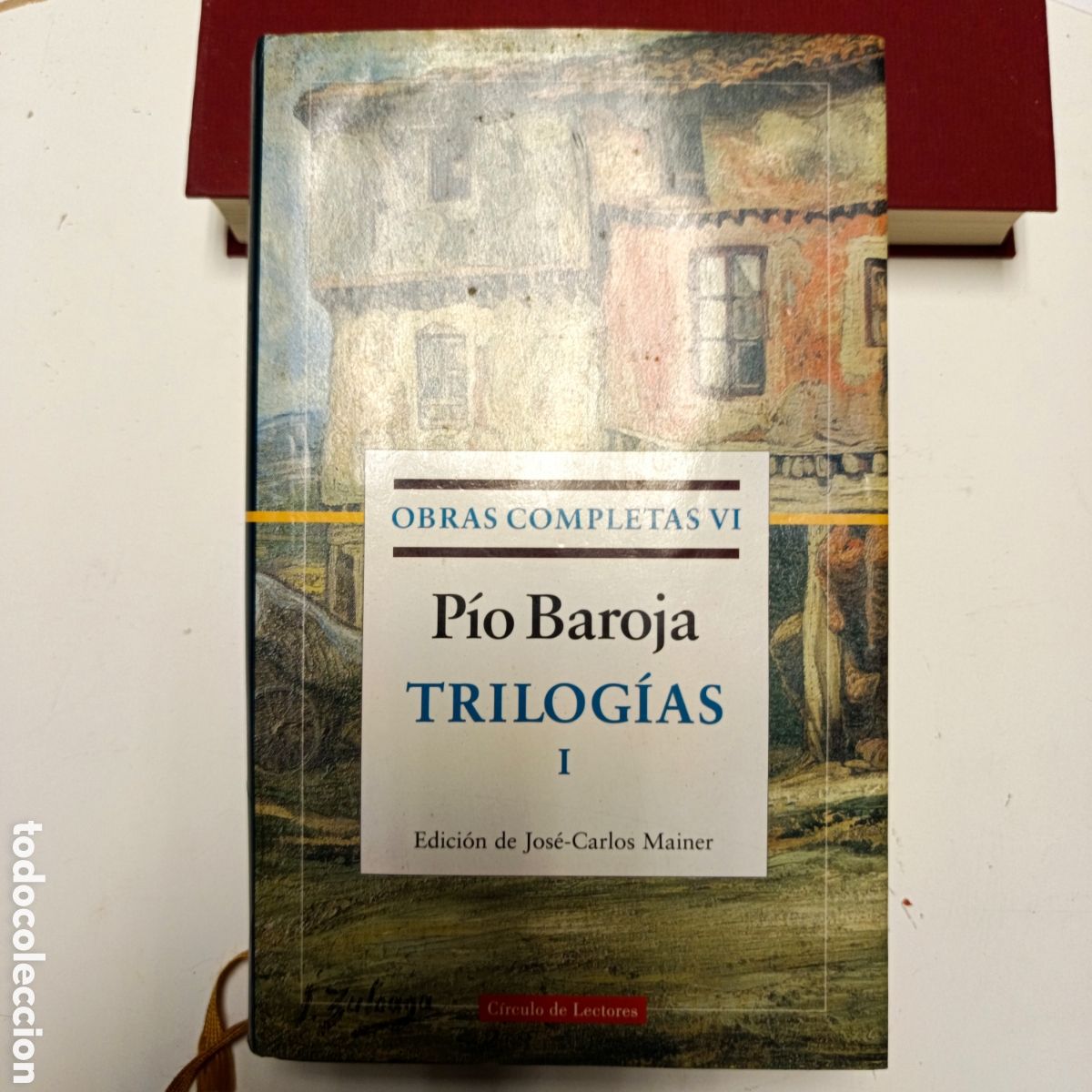 Libros de segunda mano: Baroja, P. (1998). Obras completas: Vol. VI. Trilog&iacute;as I (J.-C. Mainer, ed.). Galaxia Gutenberg