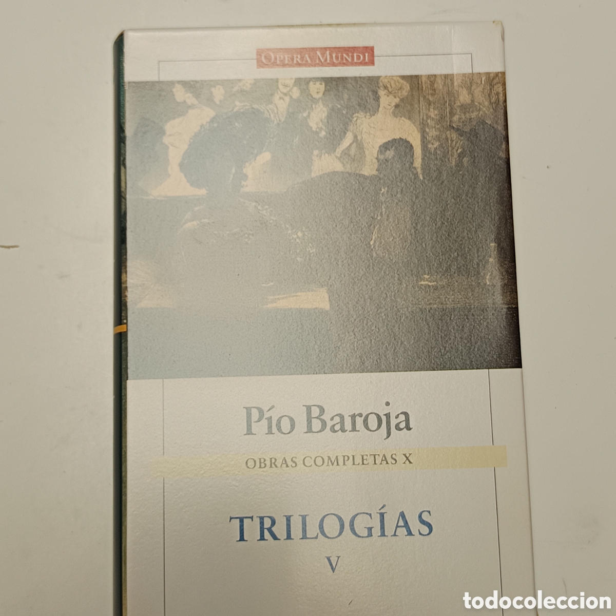 Libros de segunda mano: Baroja, P. (1998). Obras completas: Vol. X. Trilog&iacute;as V (J.-C. Mainer, ed.). Galaxia Gutenberg