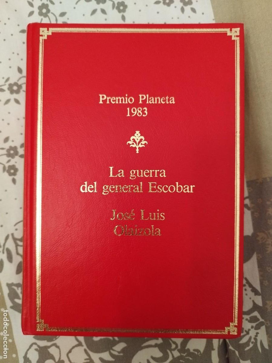 Libros de segunda mano: Premio Plenta 1983 La guerra del general Escobar Jos&eacute; Luis Olaizola