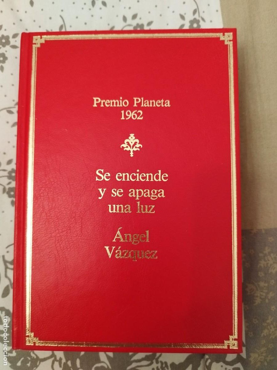 Libros de segunda mano: Premio Planeta 1962 Se enciende y se apaga una luz &Aacute;ngel V&aacute;zquez