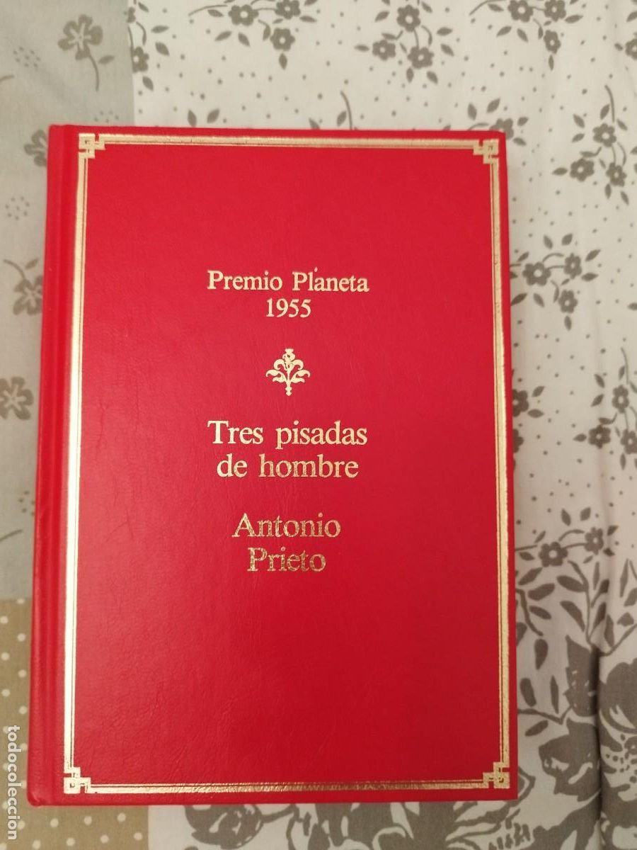 Libros de segunda mano: Premio Planeta 1955 Tres pisadas de hombre Antonio Prieto