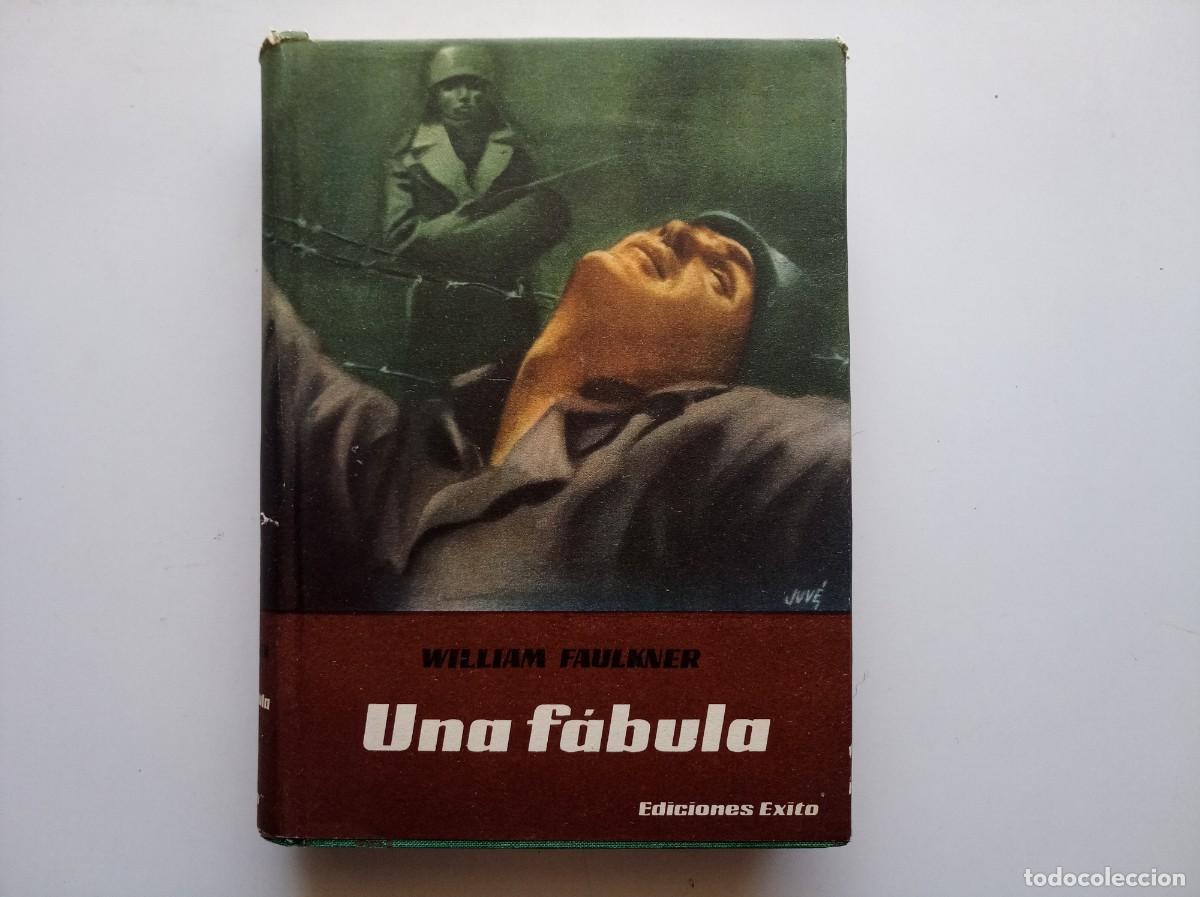 Libros de segunda mano: WILLIAM FAULKNER. UNA FABULA. 1955. PRIMERA EDICI&Oacute;N. FOLIO MENOR.