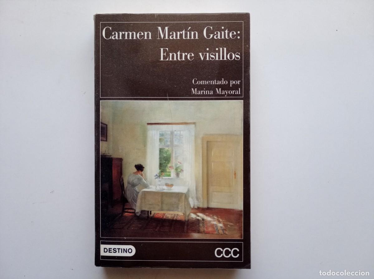 Libros de segunda mano: CARMEN MART&Iacute;N GAITE. ENTRE VISILLOS. DESTINO. 2001.