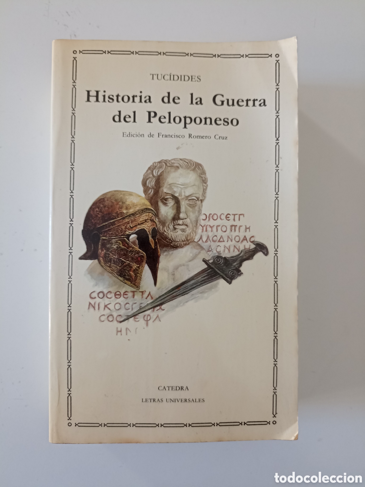 Libros de segunda mano: Tuc&iacute;dides - Historia de la Guerra del Peloponeso (C&aacute;tedra, 1994) Letras Universales