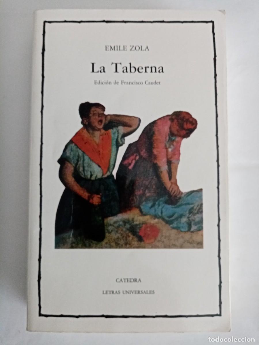 Libros de segunda mano: LA TABERNA. Emile Zola ( C&Aacute;TEDRA )
