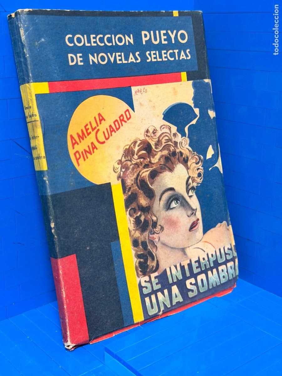 Libros de segunda mano: SE INTERPUSO UNA SOMBRA - AMELIA PINA CUADRO. COLECCION PUEYO DE NOVELAS SELECTAS, NR