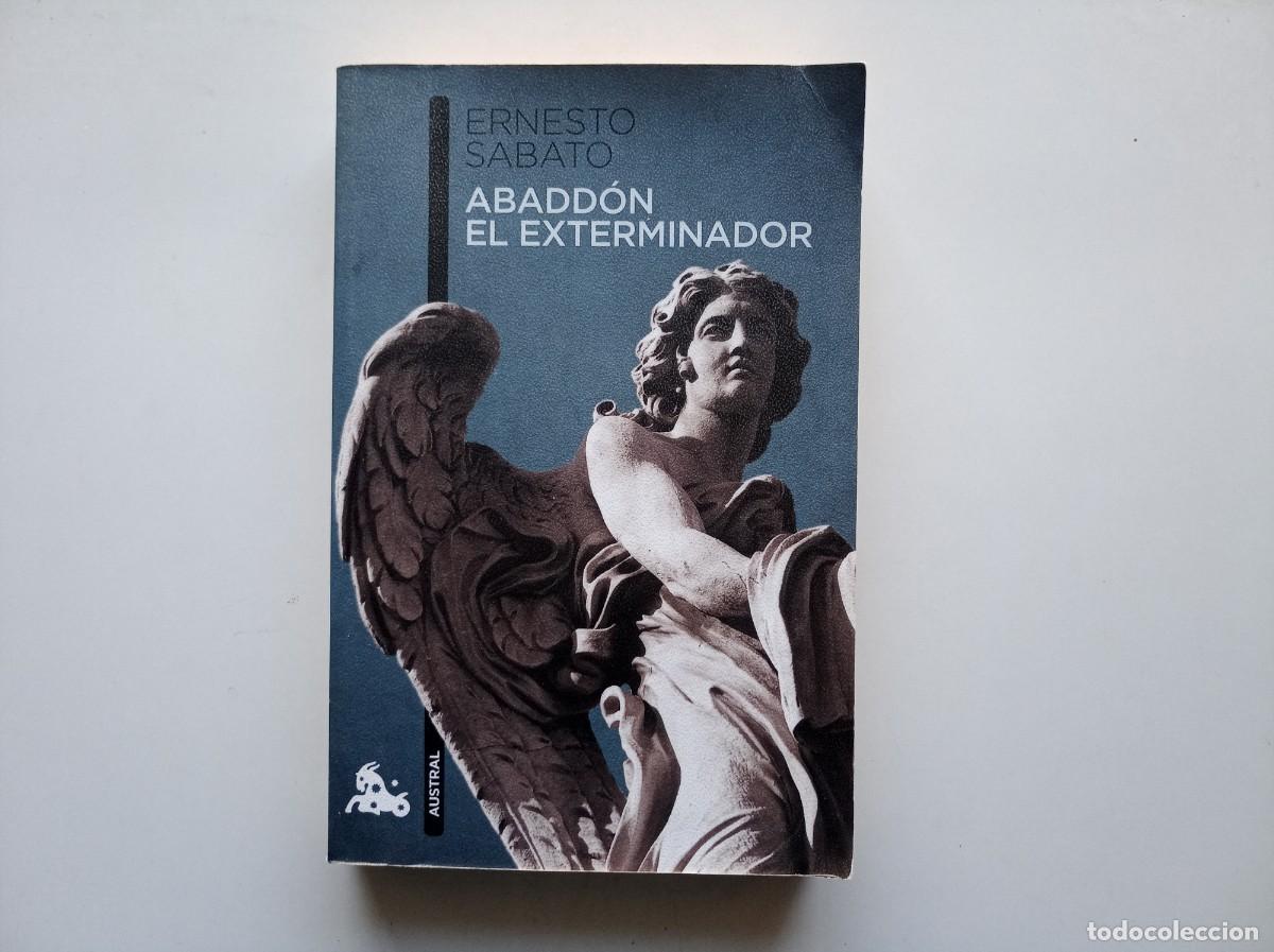Libros de segunda mano: ERNESTO SABATO. ABADD&Oacute;N EL EXTERMINADOR. 2011. EDITORIAL AUSTRAL.