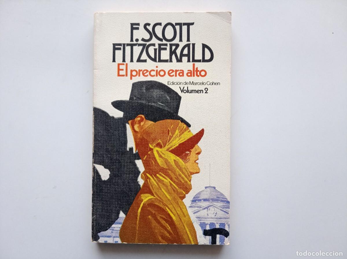Libri di seconda mano: F. SCOTT FITZGERALD. EL PRECIO ERA ALTO. BRUGUERA.