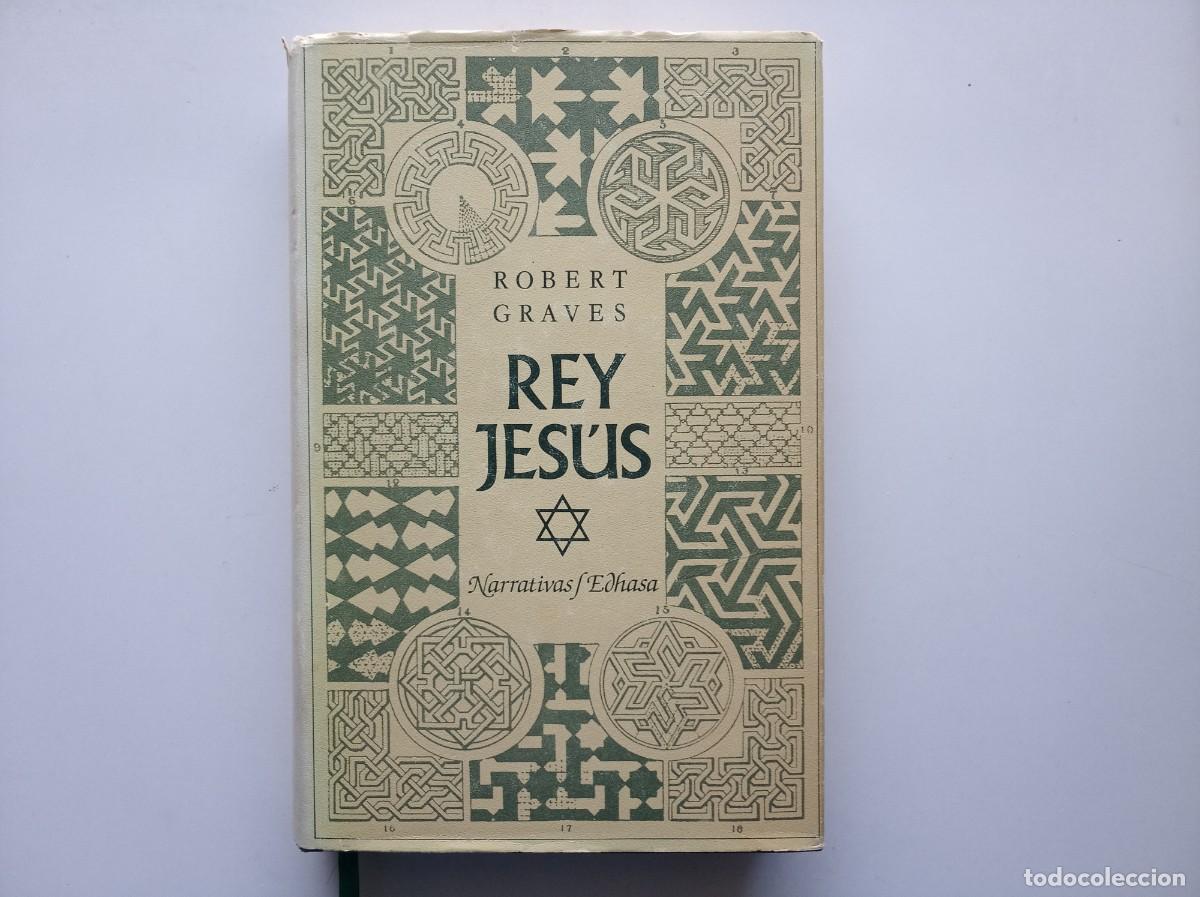Gebrauchte B&uuml;cher: ROBERT GRAVES. REY JESUS. NARRATIVAS EDHASA. 1984.