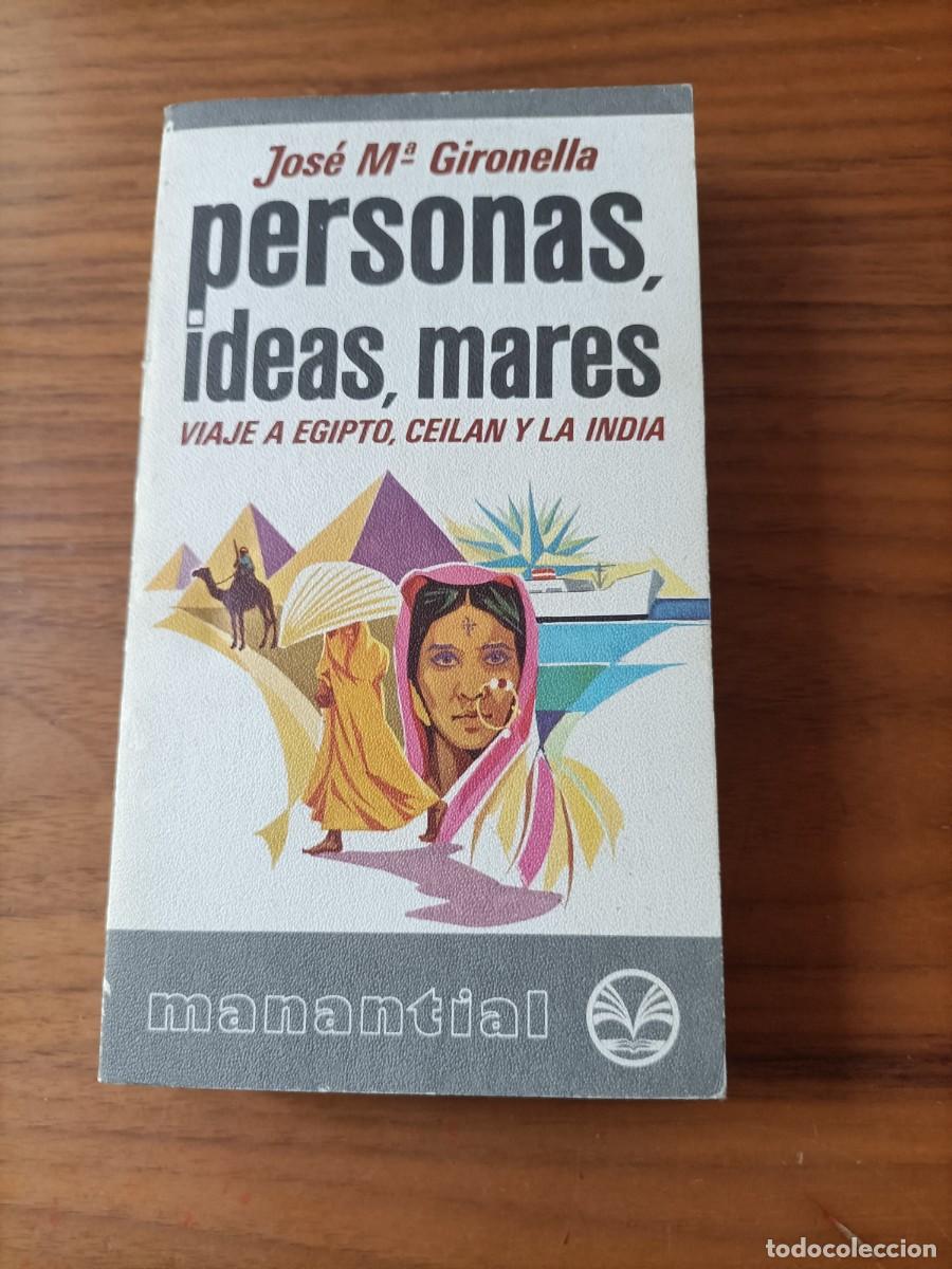 Libros de segunda mano: LIBRO. PERSONAS IDEAS MARES. VIAJE A EGIPTO CEYLAN Y LA INDIA. J. M&ordf; GIRONELLA