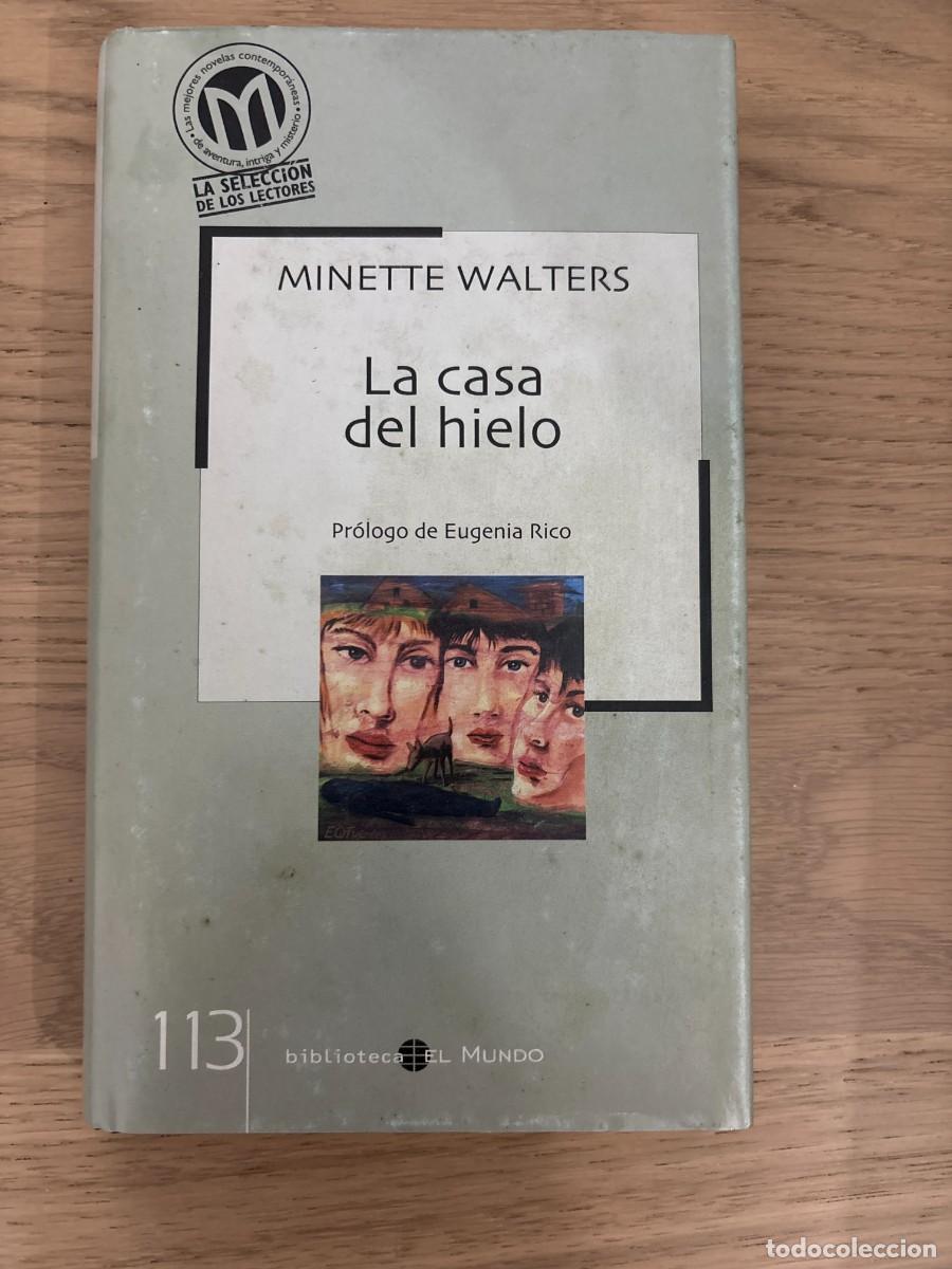 Libros de segunda mano: La casa del hielo - Minette Walters - tapa dura