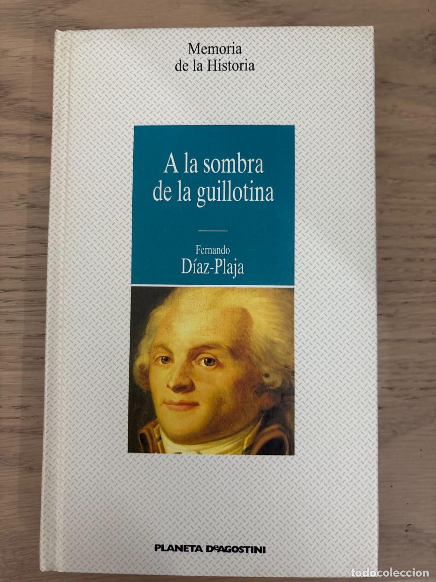 Libros de segunda mano: A la sombra de la guillotina - Fernando D&iacute;az-Plaja
