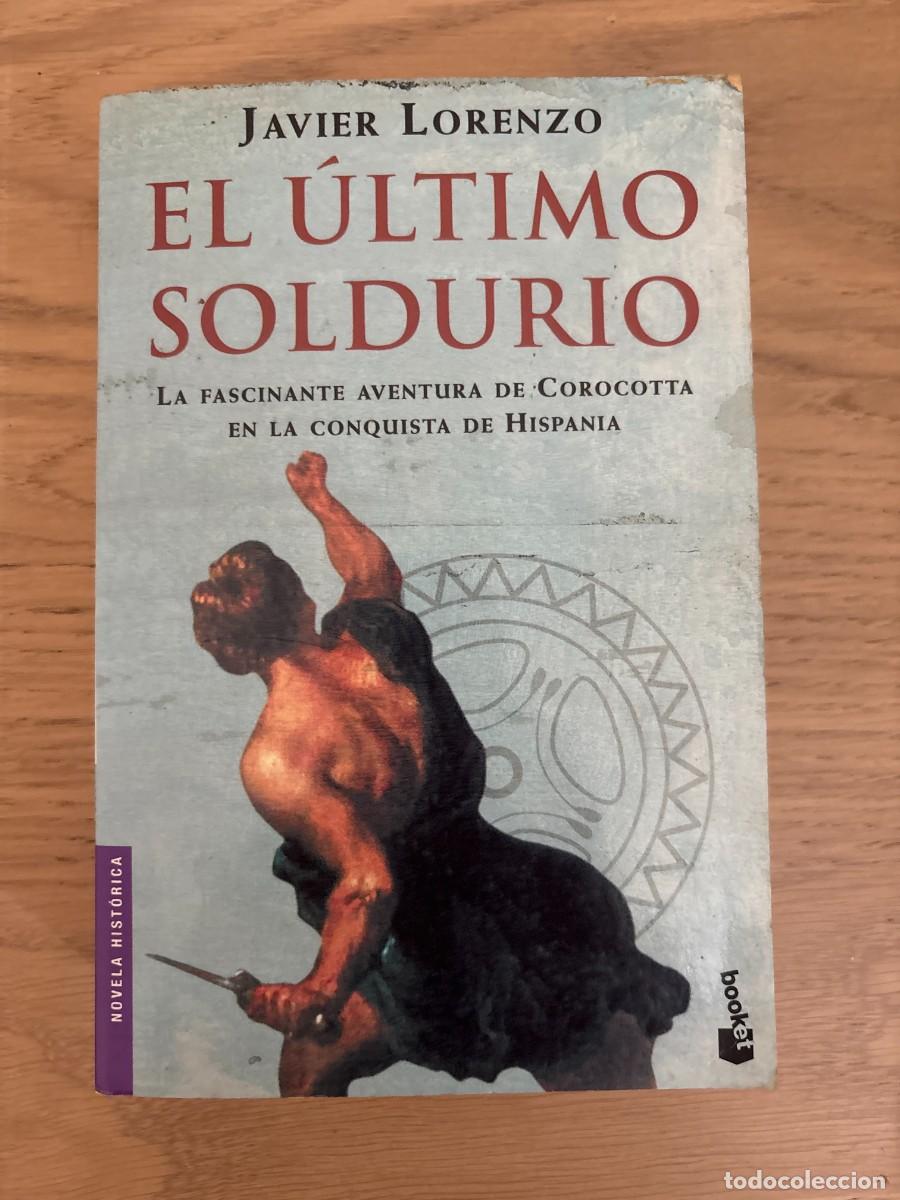 Libros de segunda mano: El &uacute;ltimo soldurio - Javier Lorenzo - tapa blanda - Booket