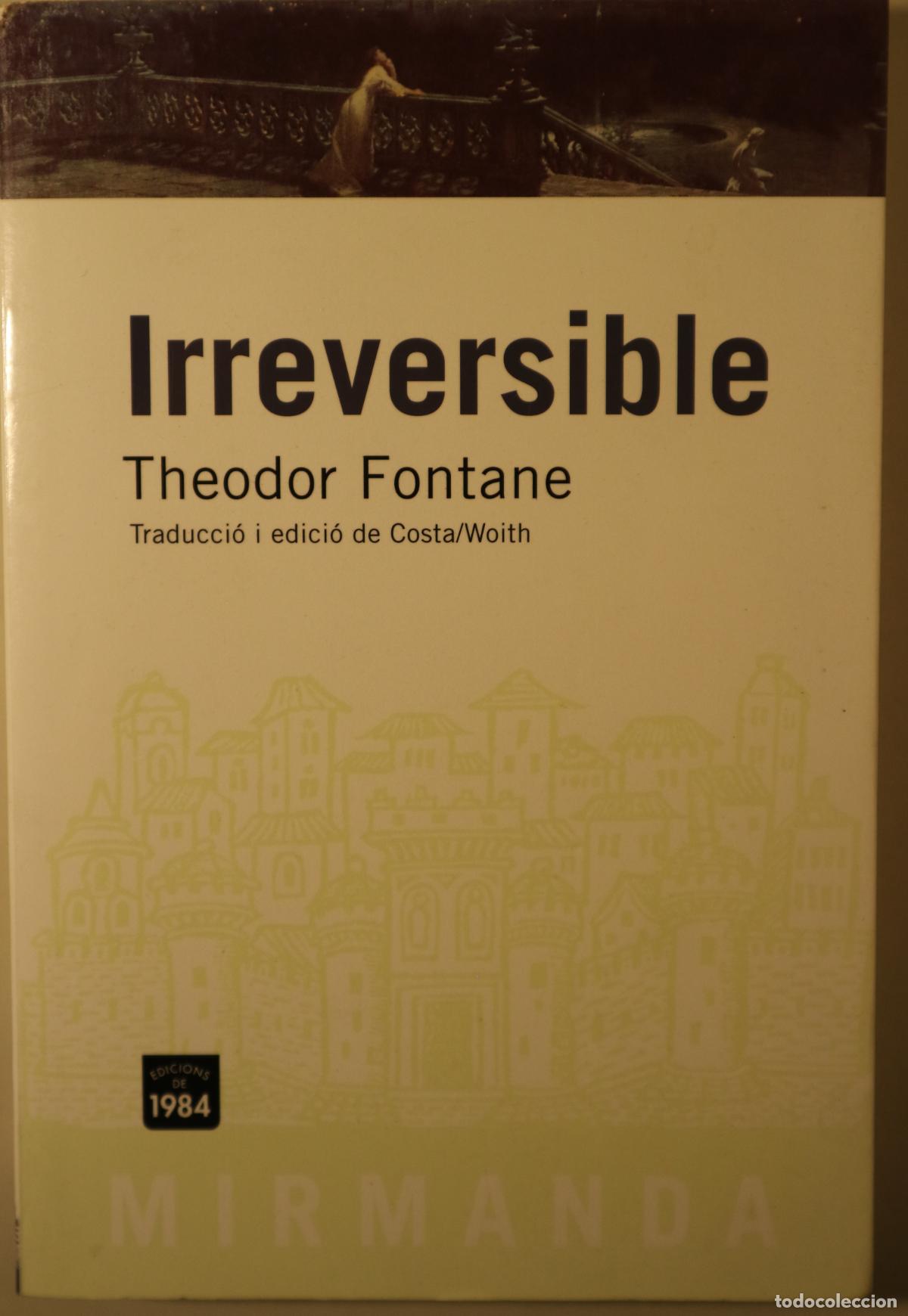 Second hand books: FONTANE, Theodor - IRREVERSIBLE - Barcelona 2006 - 1&ordm; edici&oacute; en catal&agrave;