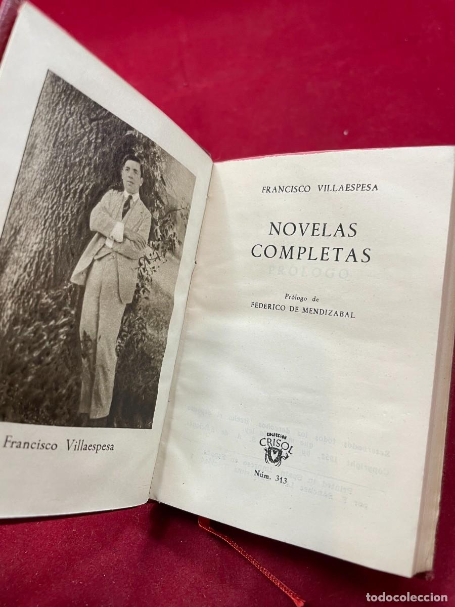 Second hand books: NOVELAS COMPLETAS &ndash; FRANCISCO VILLAESPESA &ndash; AGUILAR &ndash; CRISOL N&ordm; 313 &ndash; 1952