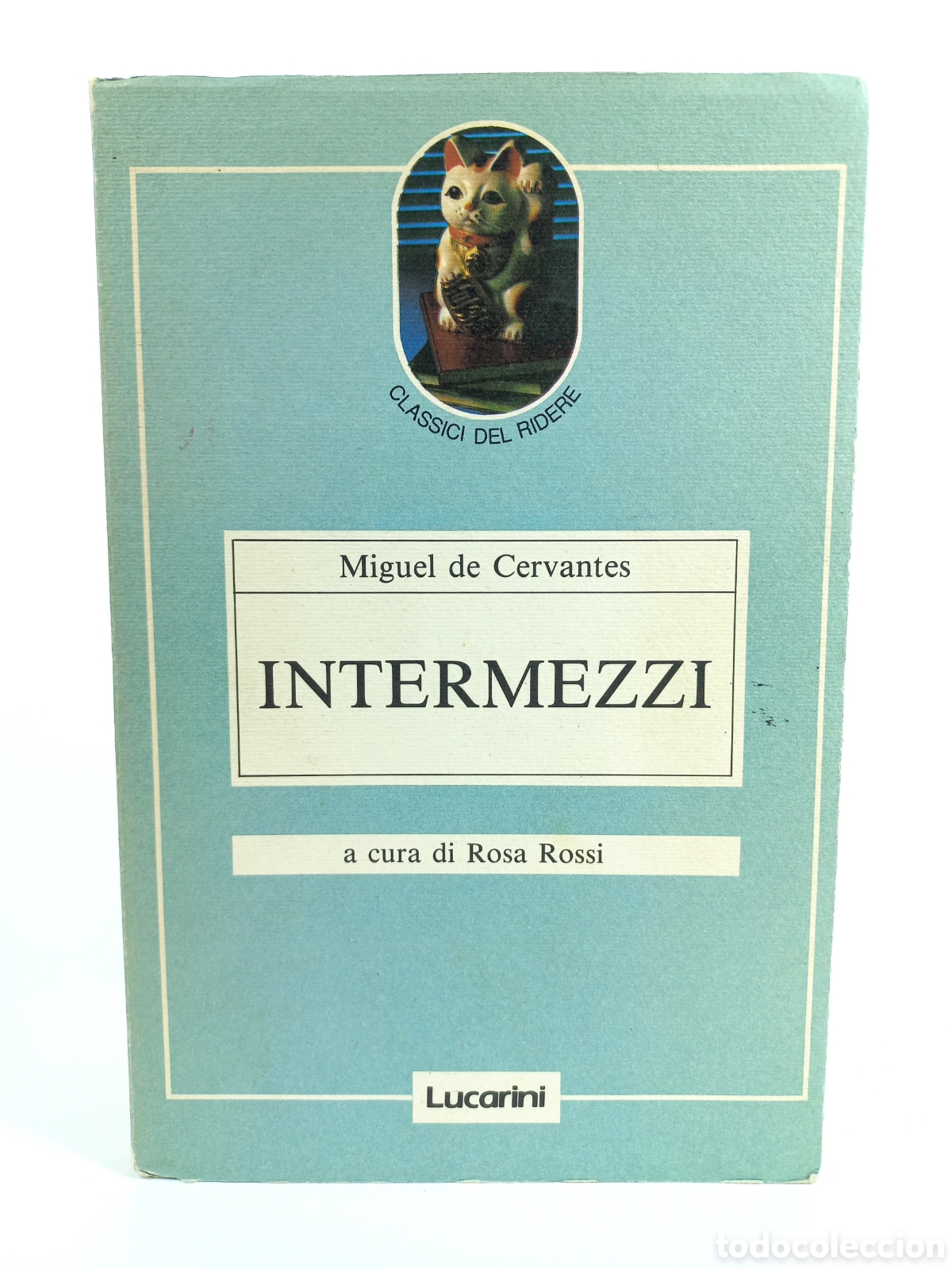 Libros de segunda mano: Intermezzi. Miguel de Cervantes Saavedra. Lucarini, 1950. Roda Rossi.