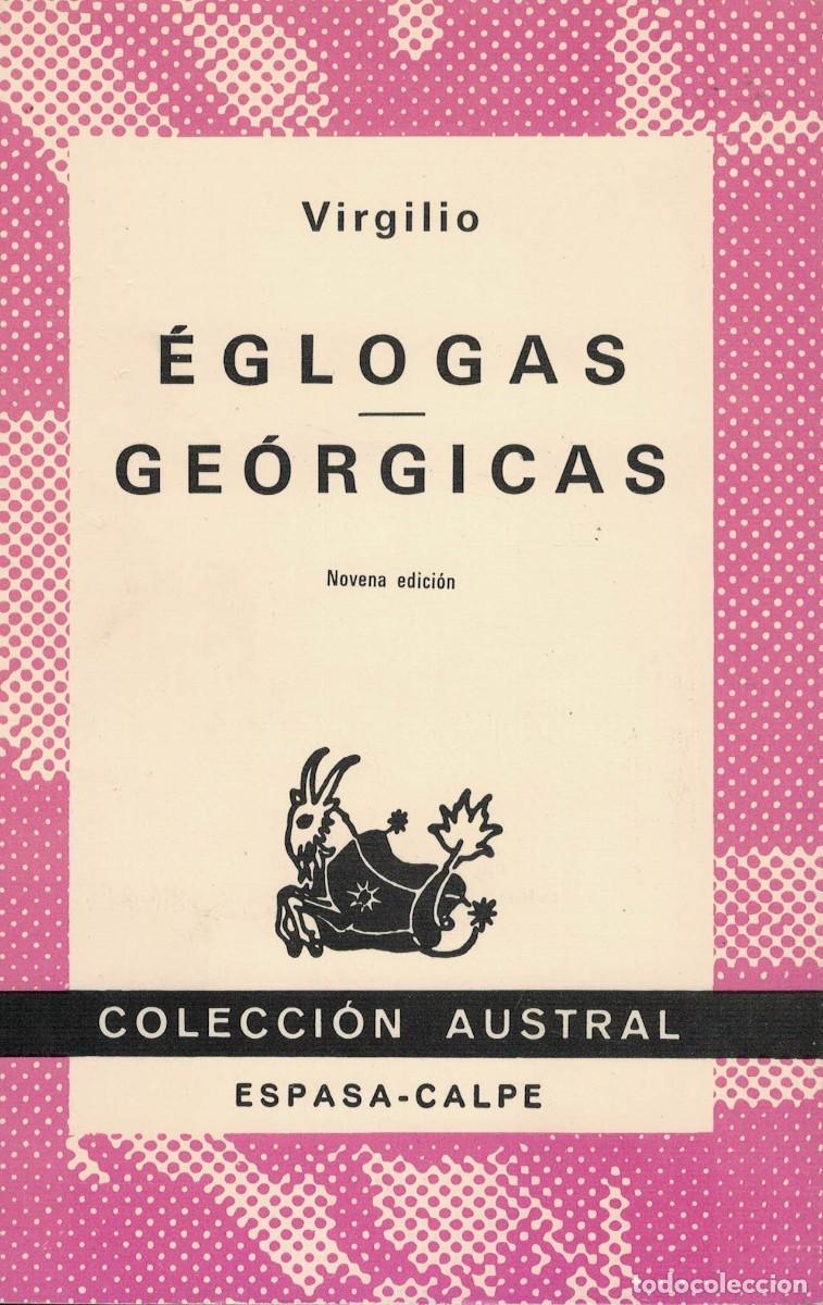 Libros de segunda mano: Virgilio, &Eacute;glogas. Ge&oacute;rgicas / Espasa-Calpe Colecci&oacute;n Austral