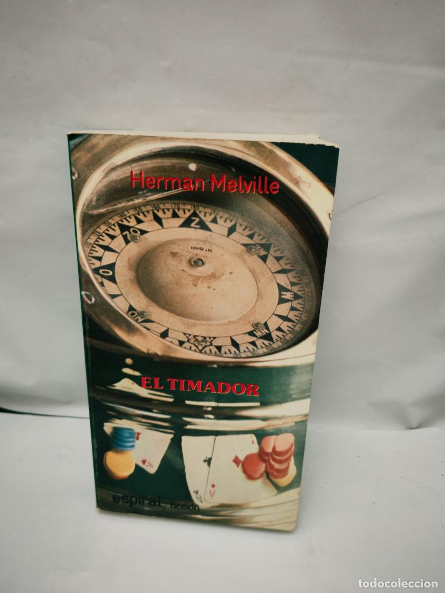 Second hand books: Herman Melville: El timador (Primera edici&oacute;n, Colecci&oacute;n: Espiral)