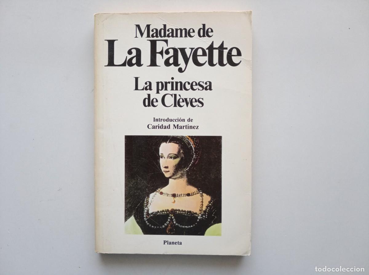 Libros de segunda mano: MADAME DE LA FAYETTE. LA PRINCESA DE CL&Egrave;VES. 1983. PLANETA.