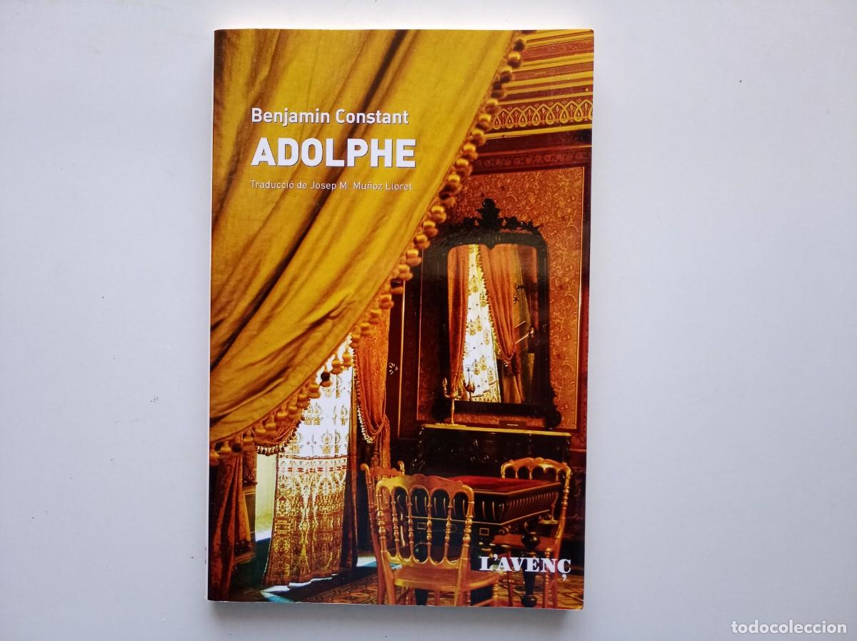 Libros de segunda mano: BENJAMIN CONSTANT. ADOLPHE. L &acute;AVEN&Ccedil;. 2013. VERSI&Oacute; EN CATAL&Agrave;. - Foto 1