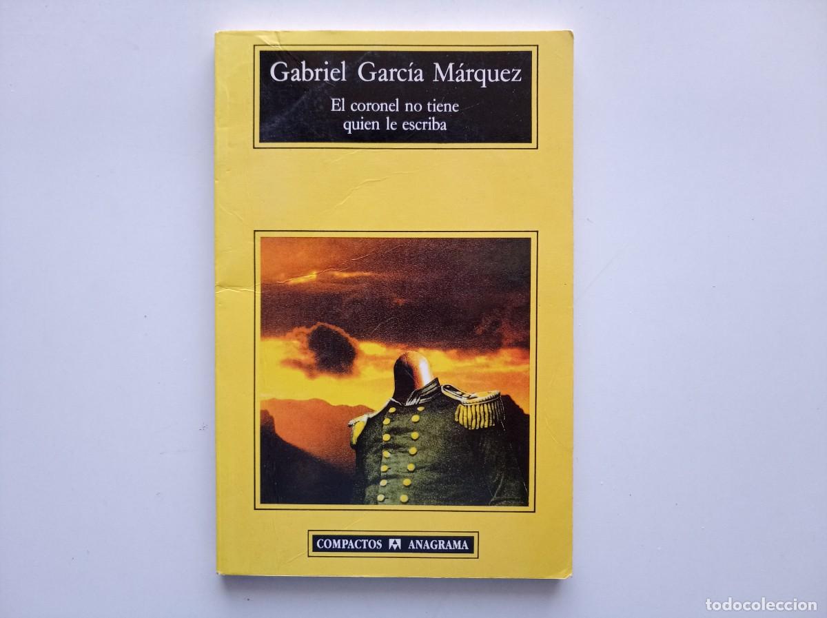 Libros de segunda mano: GABRIEL GARCIA MARQUEZ. EL CORONEL NO TIENE QUIEN LE ESCRIBA. COMPACTOS ANAGRAMA. 2004.
