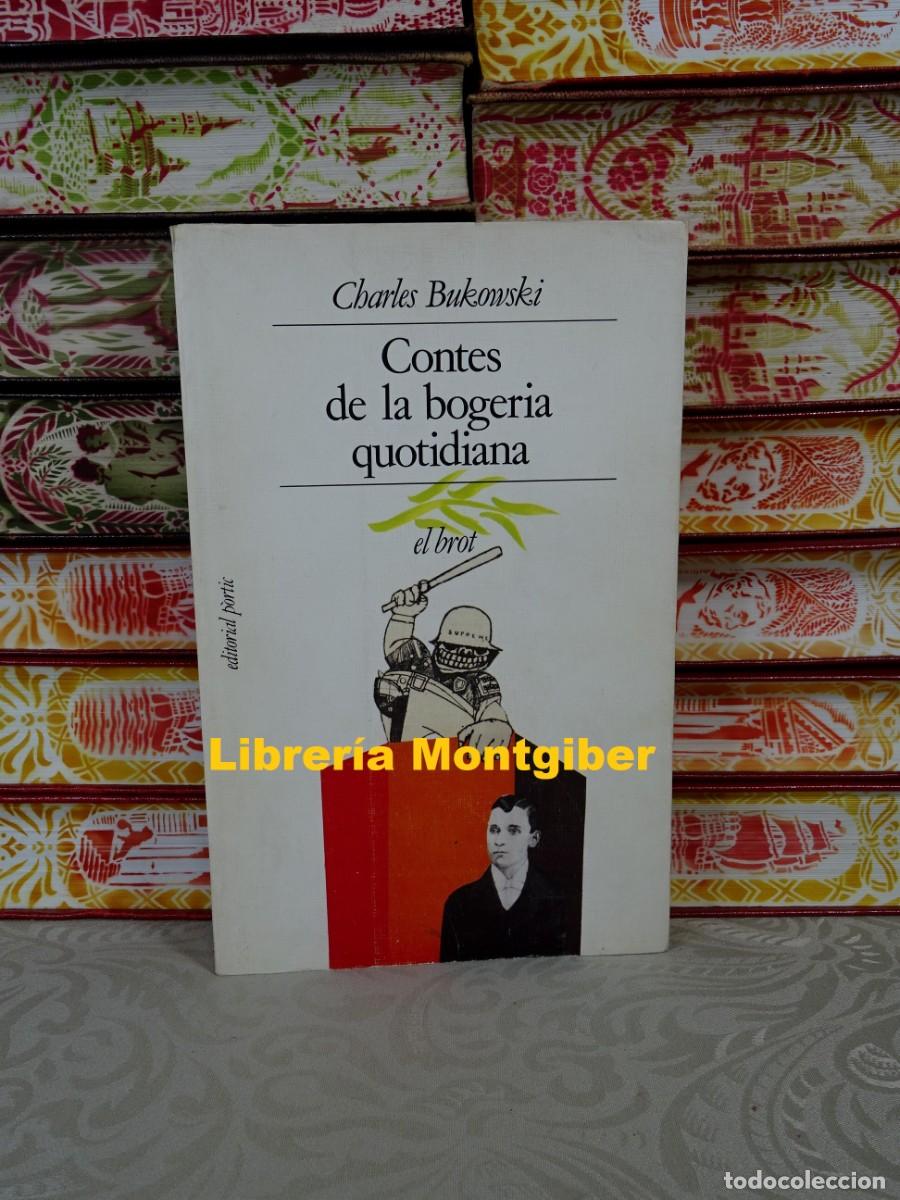Libros de segunda mano: CONTES DE LA BOGERIA QUOTIDIANA . Autor : BUKOWSKI, CHARLES