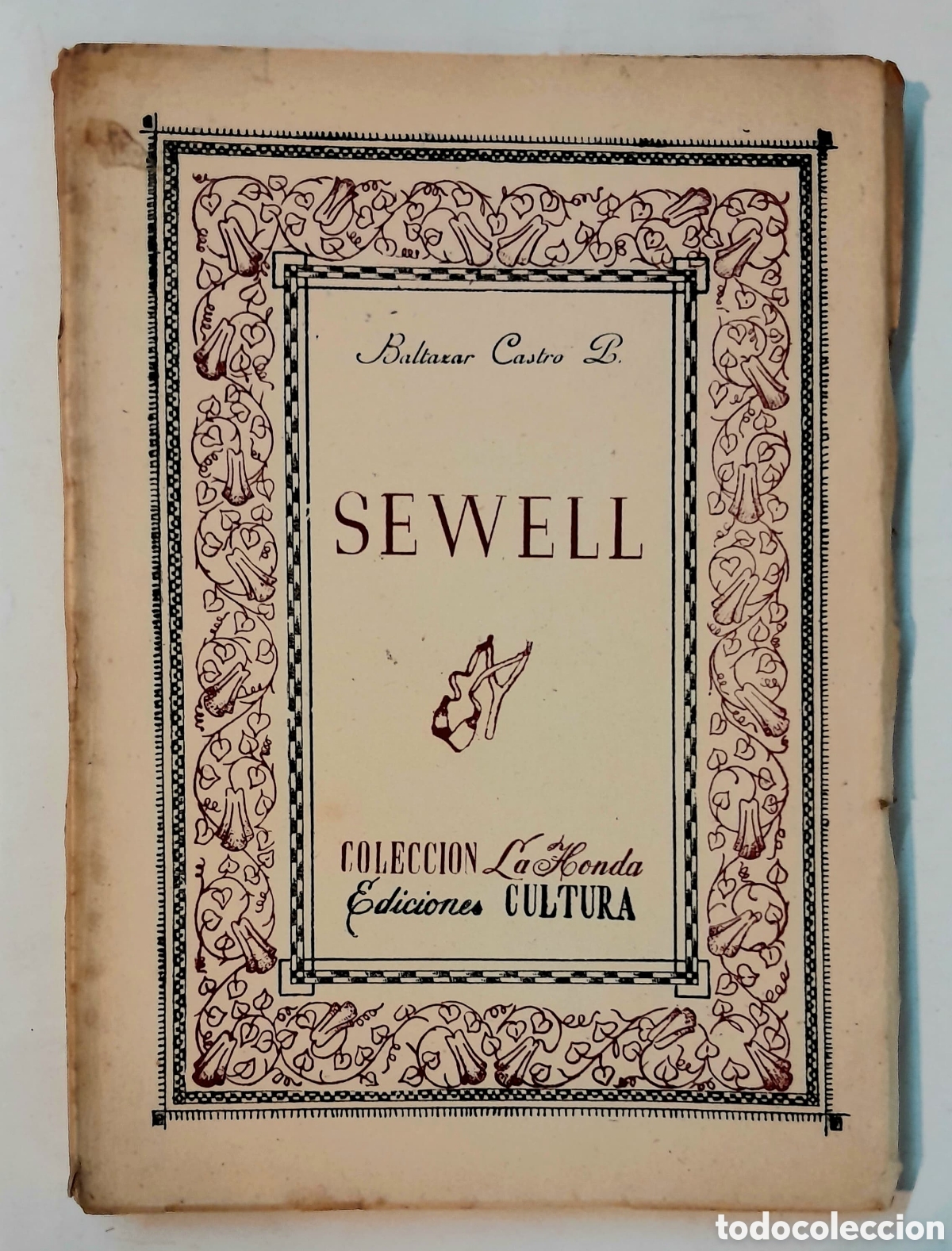 Libros de segunda mano: Baltazar Castro L. SEWELL. 1ra. edici&oacute;n 1946 Premio municipal, chileno. Ex-libris.