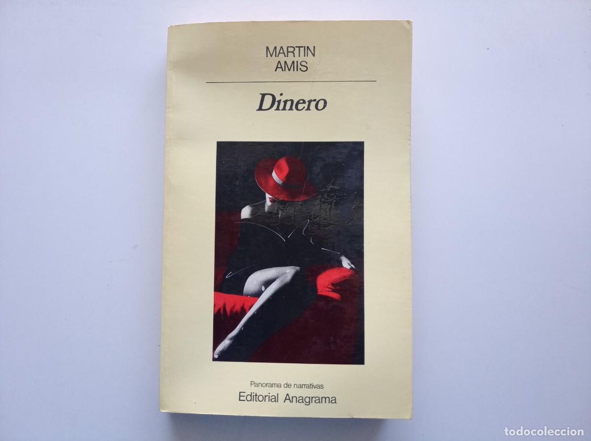 Libros de segunda mano: MARTIN AMIS. DINERO. ANAGRAMA. PANORAMA DE NARRATIVAS. 1988.