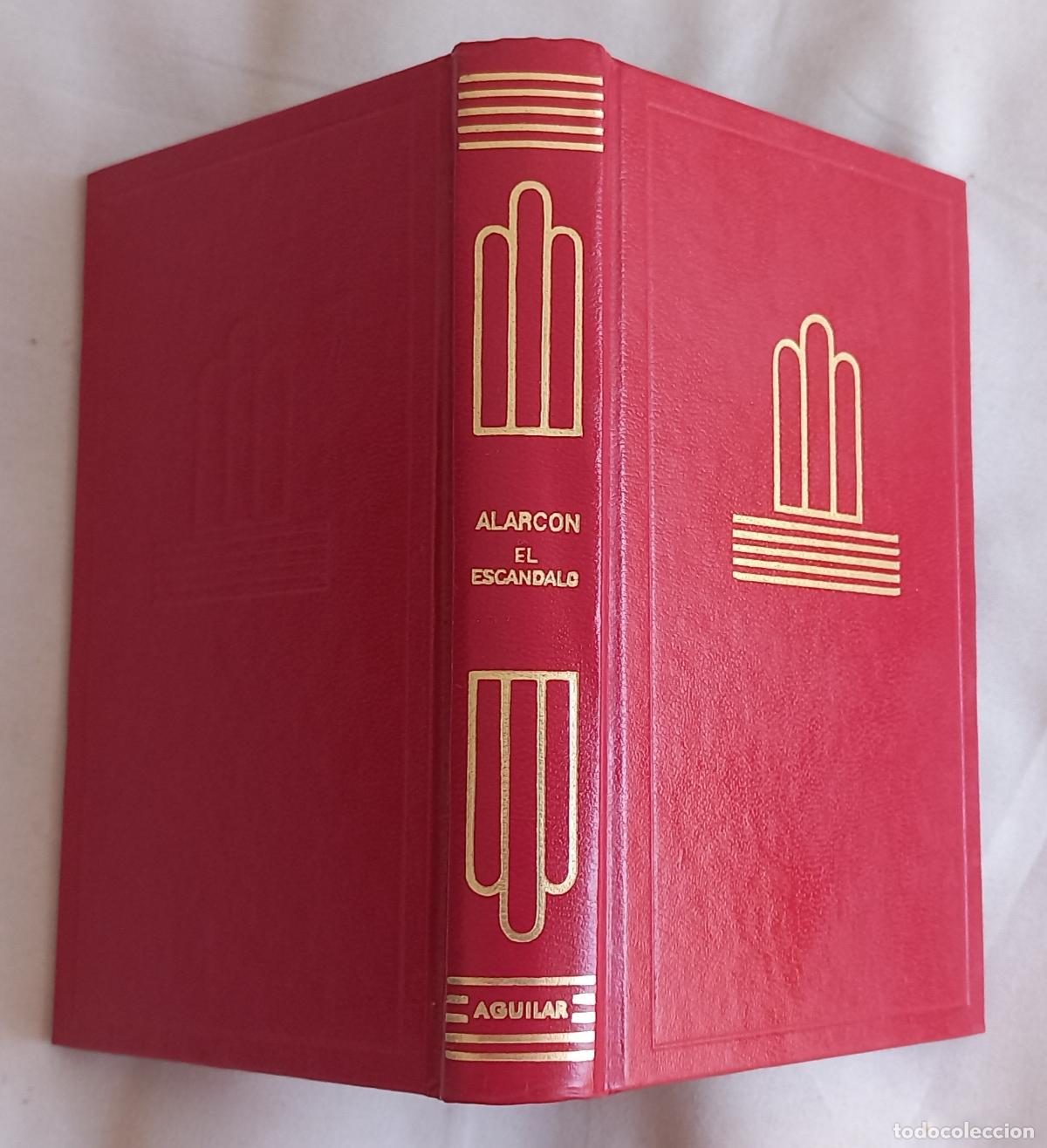 Libros de segunda mano: Pedro Antonio de Alarc&oacute;n. El Escandalo. 1990. Editorial Aguilar Colecci&oacute;n Crisol.