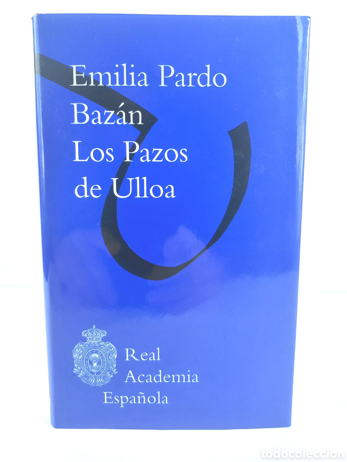 Libros de segunda mano: Los pazos de Ulloa. Emilia Pardo Baz&aacute;n. Real Academia Espa&ntilde;ola.