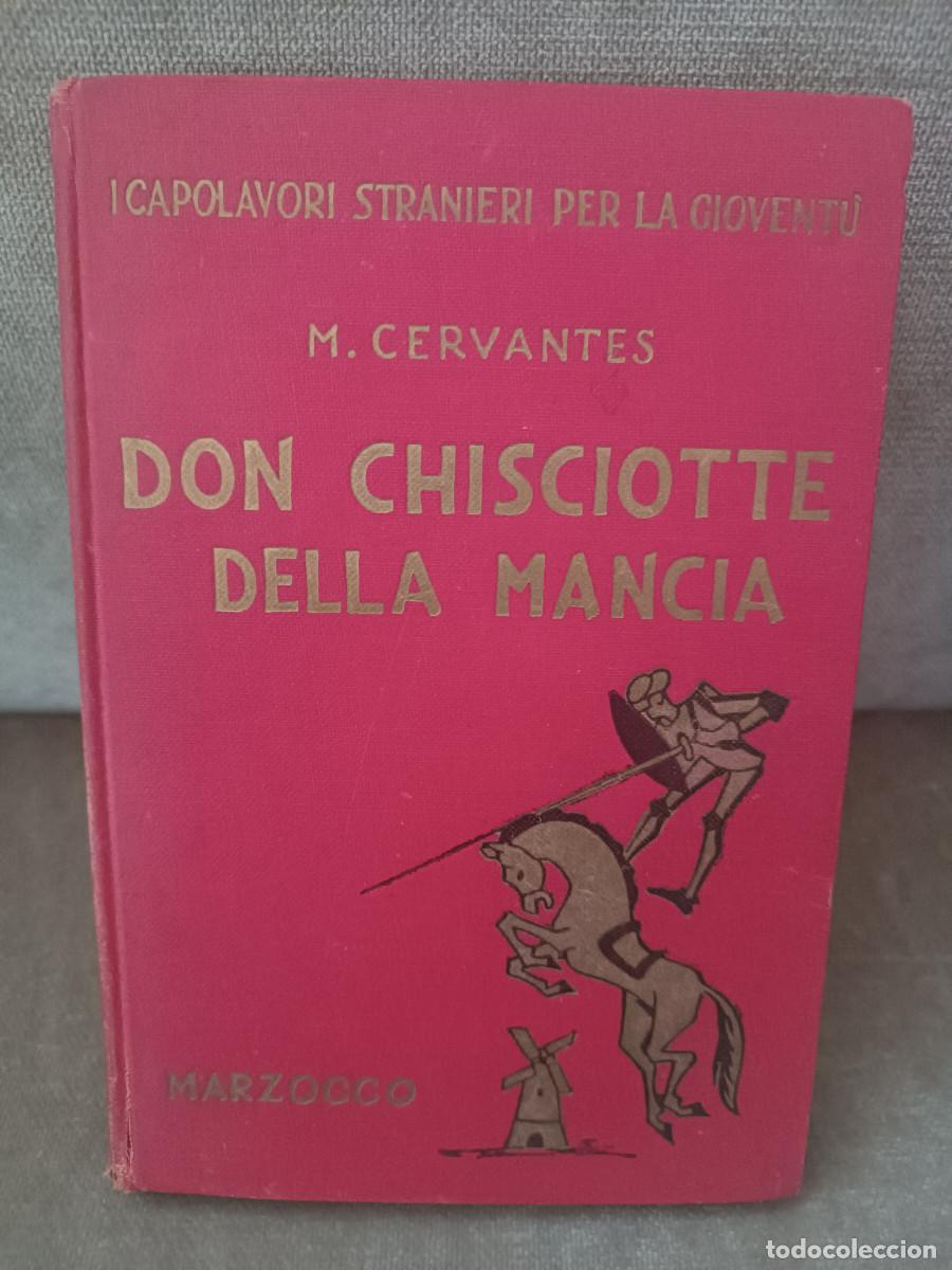 Libros de segunda mano: MIGUEL DE CERVANTES - DON CHISCIOTTEDELLA MANCIA - MARZOCCO, 1950 - IN ITALIANO