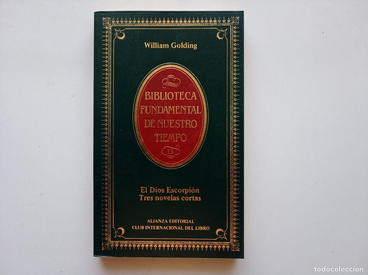 Libros de segunda mano: WILLIAM GOLDING. EL DIOS ESCORPI&Oacute;N. TRES NOVELAS CORTAS. ALIANZA EDITORIAL. 1984.