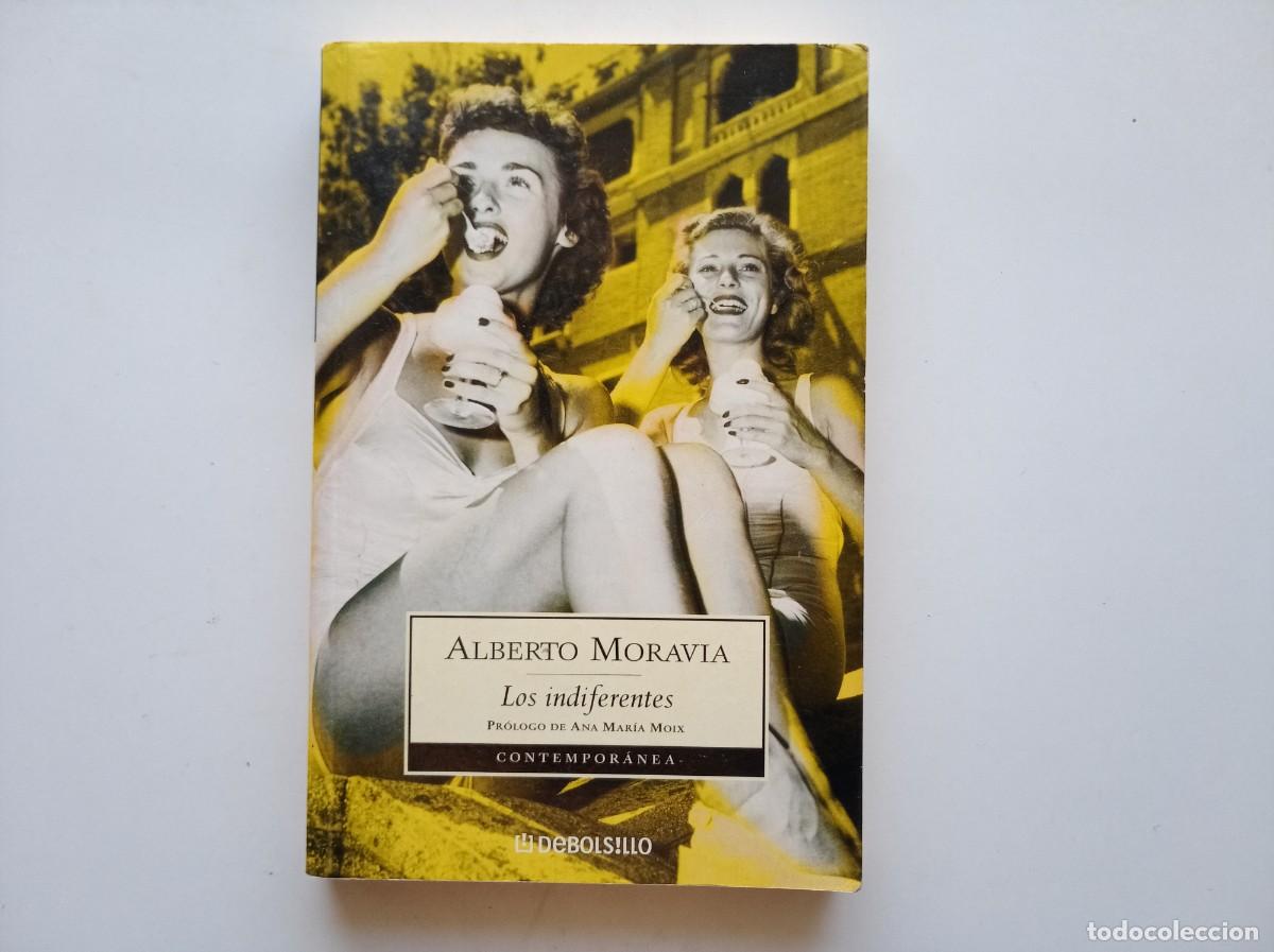 Libros de segunda mano: ALBERTO MORAVIA. LOS INDIFERENTES. 2005.