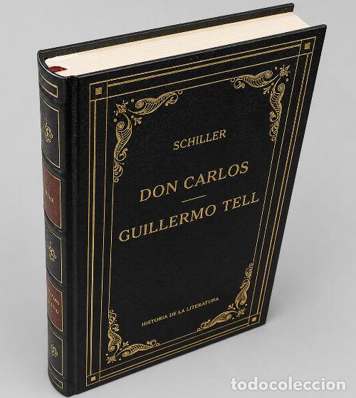 Libros de segunda mano: M329 - SHILLER. DON CARLOS. GUILLERMO TELL. COL. HISTORIA DE LA LITERATURA. EDITA RBA.
