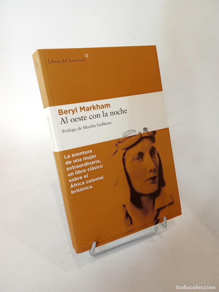 Libros de segunda mano: Beryl Markham Al oeste con la noche