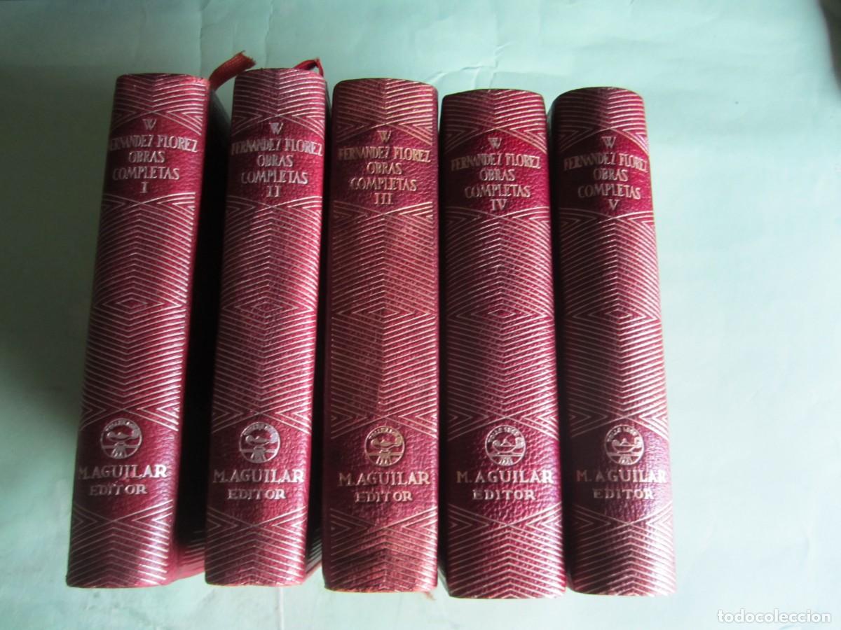 Libros de segunda mano: 5 TOMOS OBRAS COMPLETAS -W. FERNANDEZ FLOREZ 1945 MADRID .M.AGUILAR EDITOR