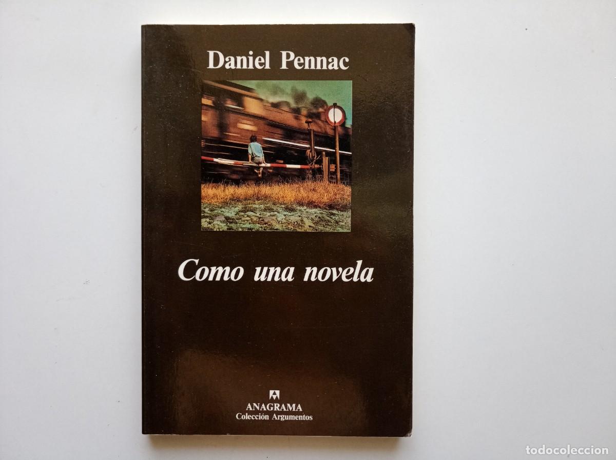 Libros de segunda mano: DANIEL PENNAC. COMO UNA NOVELA. ANAGRAMA COLECCI&Oacute;N ARGUMENTOS. 1999.