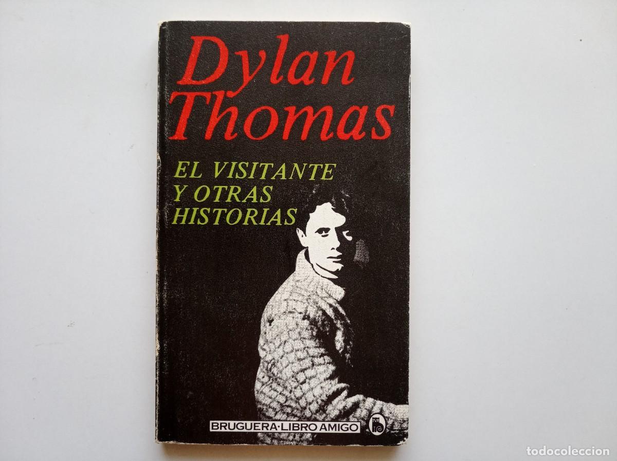 Libros de segunda mano: DYLAN THOMAS. EL VISITANTE Y OTRAS HISTORIAS. 1979.