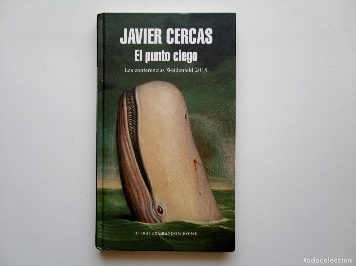 Libros de segunda mano: JAVIER CERCAS. EL PUNTO CIEGO. LITERATURA RANDOM HOUSE. 2015.