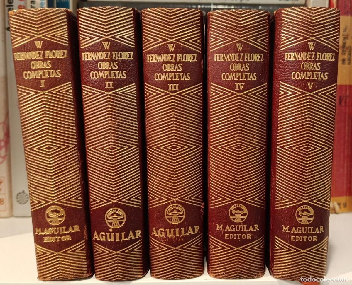 Libros de segunda mano: OBRAS COMPLETAS. WENCESLAO FERNANDEZ FLOREZ. TOMOS I-II-III-IV-V) AGUILAR, 1947.