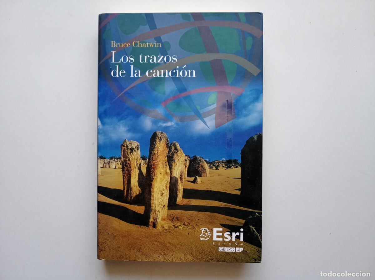 Libros de segunda mano: BRUCE CHATWIN. LOS TRAZOS DE LA CANCI&Oacute;N. 2007. - Foto 1