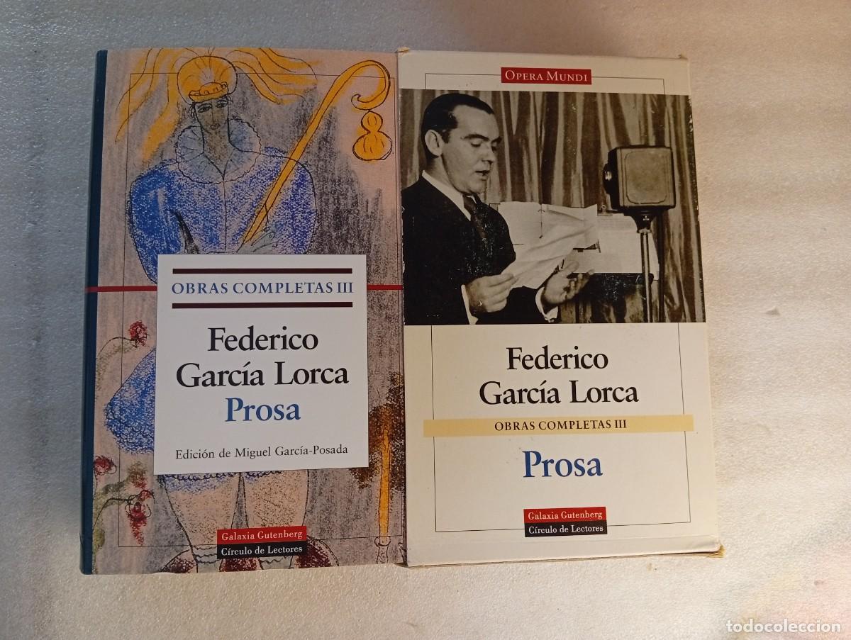 Libros de segunda mano: FEDERICO GARCIA LORCA. PROSA. OBRAS COMPLETAS 3. GALAXIA GUTENBERG