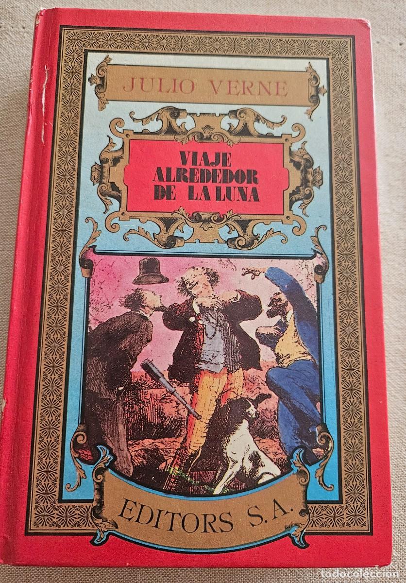 Libros de segunda mano: Viaje alrededor de la Luna - Julio Verne - Editors S.A. Ediciones Dalmau Soc&iacute;as 1984