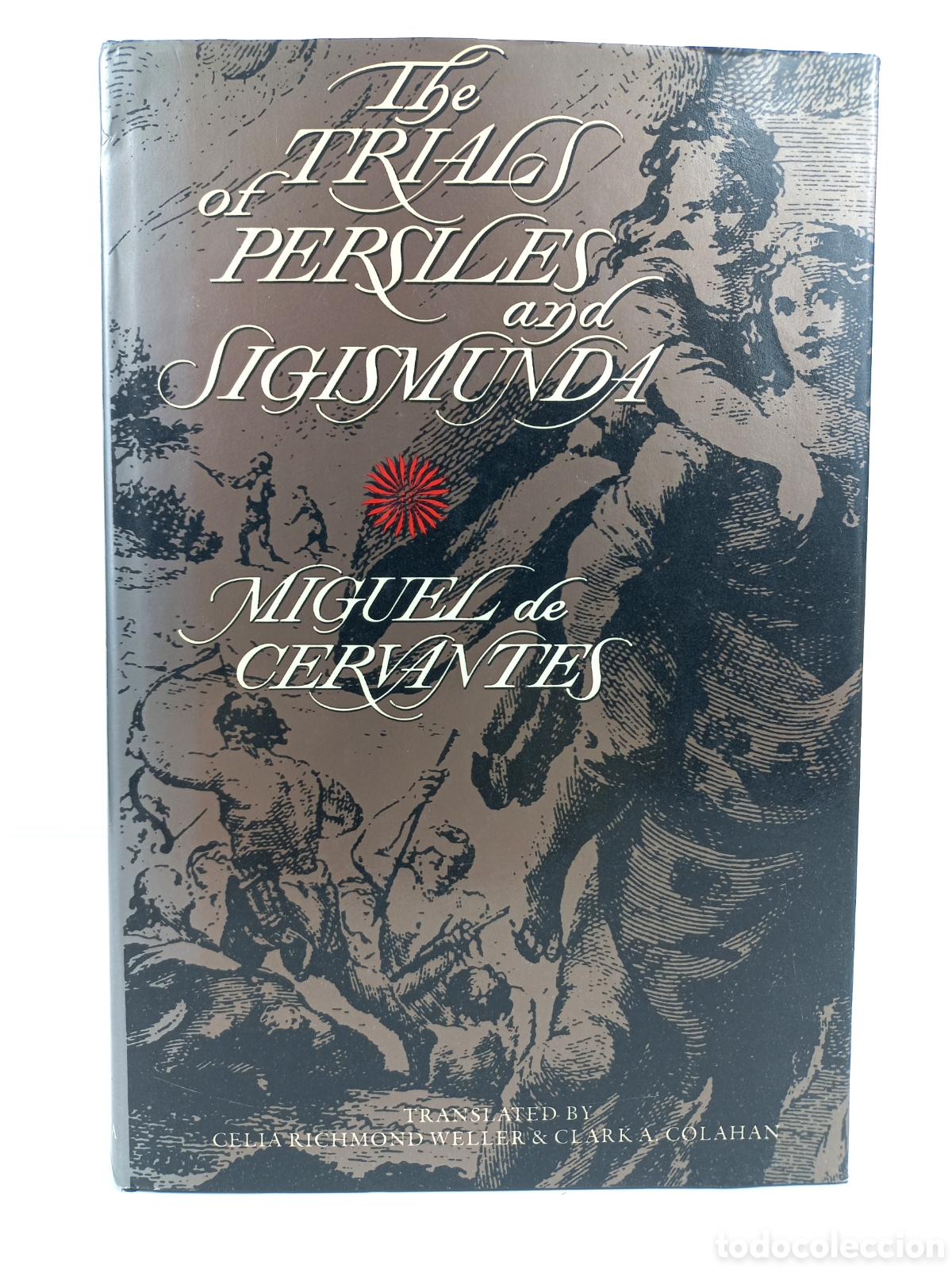 Libros de segunda mano: The Trials of Persiles and Sigismunda. Miguel de Cervantes. University of California Press, 1989.