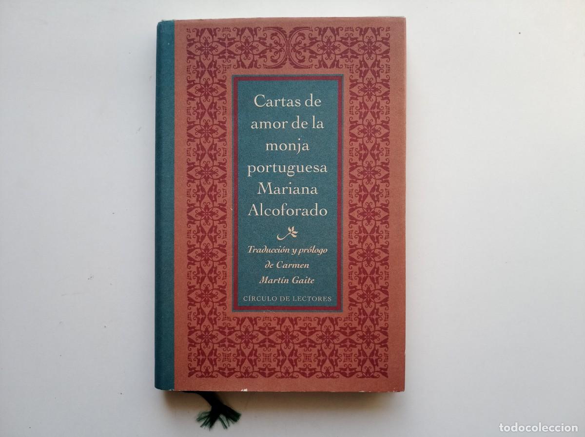 Libros de segunda mano: CARTAS DE AMOR DE LA MONJA PORTUGUESA MARIANA ALCOFORADO. 2000. TRADUCCI&Oacute;N DE LA EDICI&Oacute;N DE 1669.