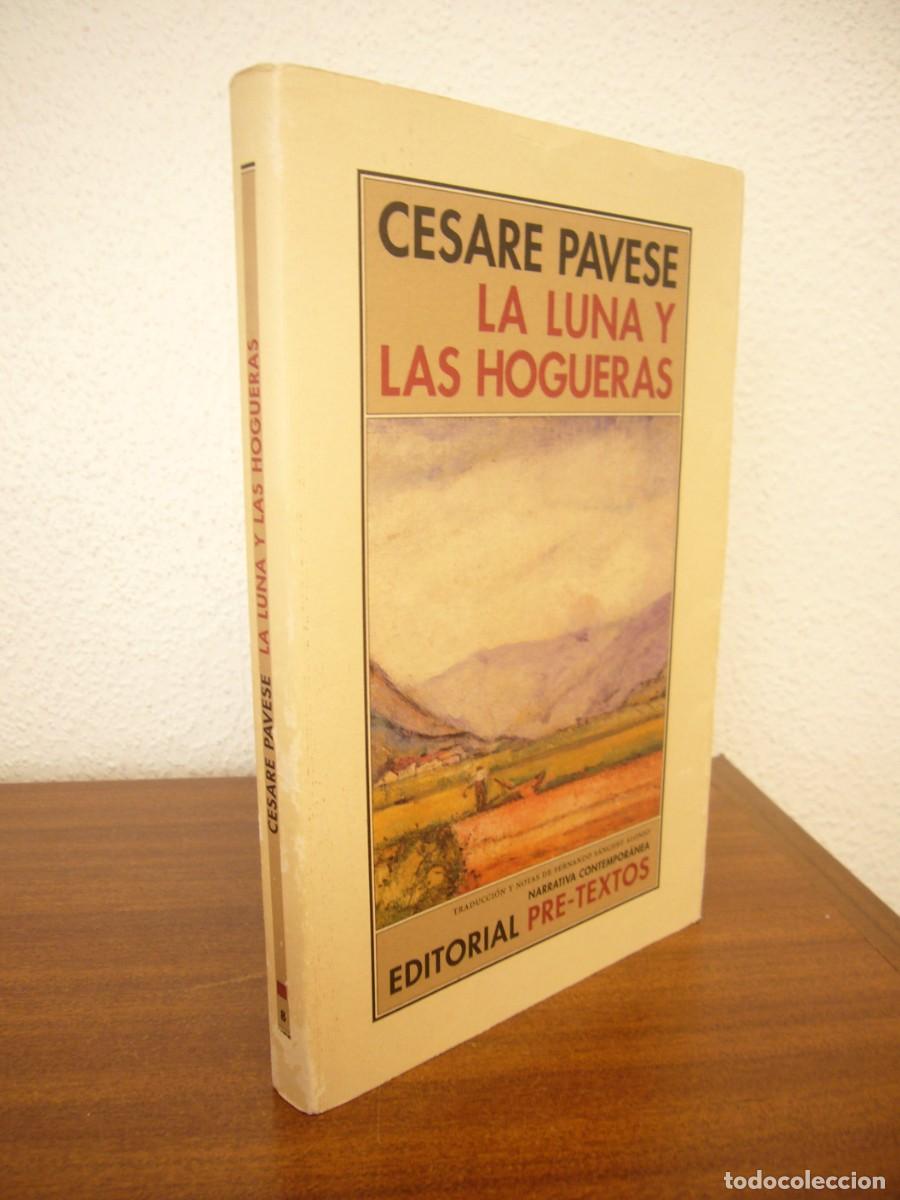 Libros de segunda mano: CESARE PAVESE: LA LUNA Y LAS HOGUERAS (PRE-TEXTOS, 2002) MUY RARO