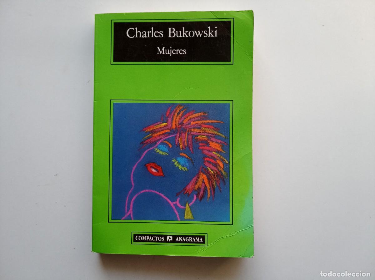 Libros de segunda mano: CHARLES BUKOWSKI. MUJERES. COMPACTOS ANAGRAMA. 2005. - Foto 1
