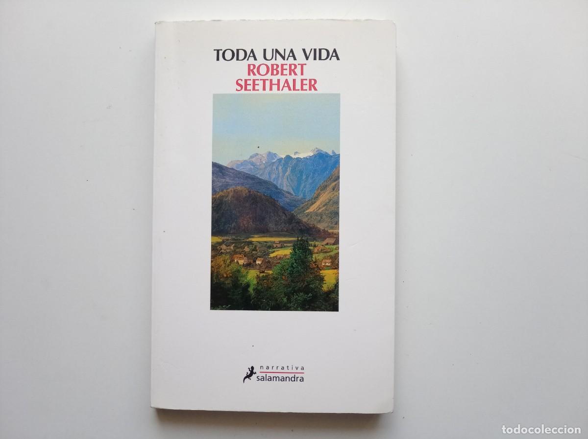 Second hand books: ROBERT SEETHALER. TODA UNA VIDA. SALAMANDRA 2017.