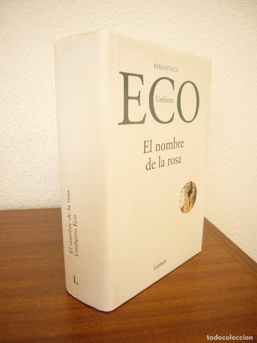 Libros de segunda mano: UMBERTO ECO: EL NOMBRE DE LA ROSA + APOSTILLAS (LUMEN, 2005) RARA EDICI&Oacute;N EN TAPA DURA